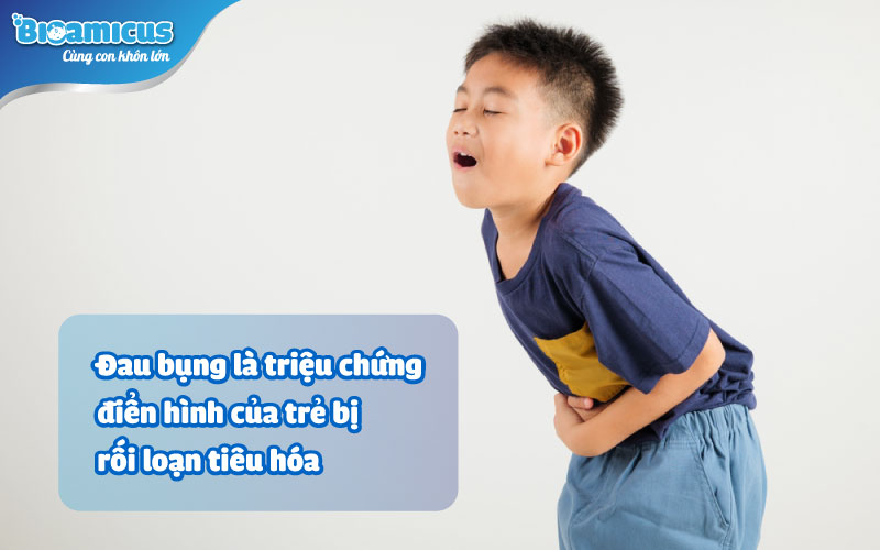 trẻ bị rối loạn tiêu hóa đau bụng