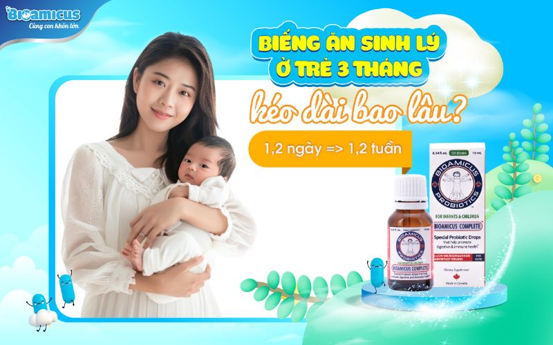 biếng ăn sinh lý ở trẻ 3 tháng kéo dài 1-2 ngày đến 1-2 tuần