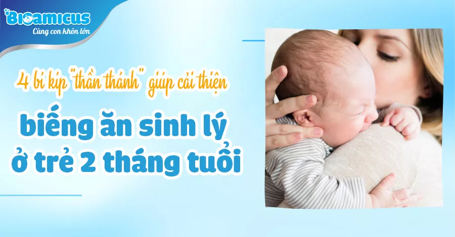 biếng ăn sinh lý ở trẻ 2 tháng