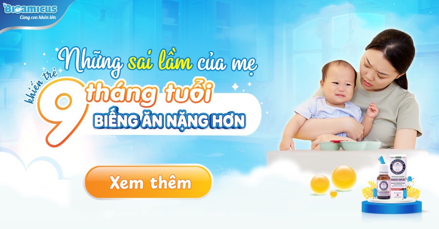 Những sai lầm của cha mẹ khiến trẻ 9 tháng biếng ăn nặng hơn