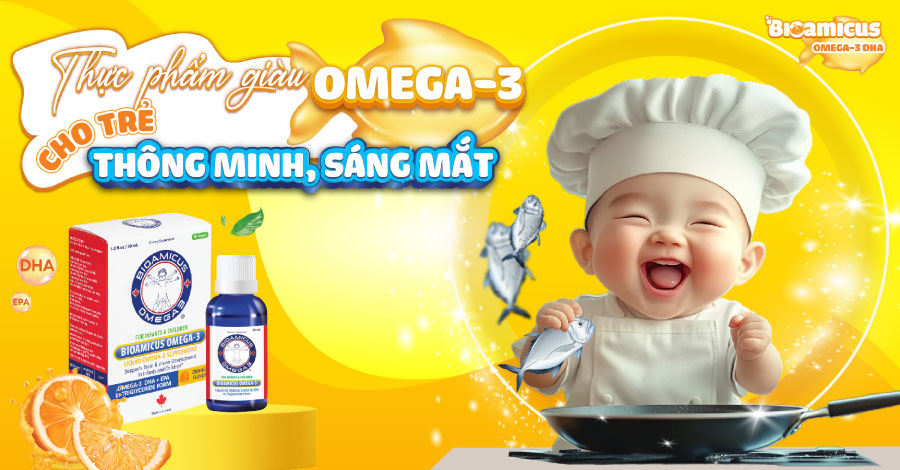 thực phẩm giàu omega-3 cho trẻ thông minh sáng mắt