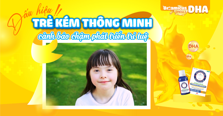 Dấu hiệu trẻ kém thông minh cảnh báo chậm phát triển trí tuệ