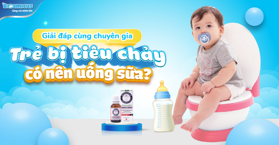 Trẻ bị tiêu chảy có nên uống sữa?