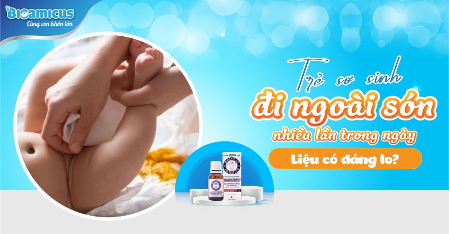 Trẻ sơ sinh đi ngoài són nhiều lần trong ngày - Liệu có đáng lo?