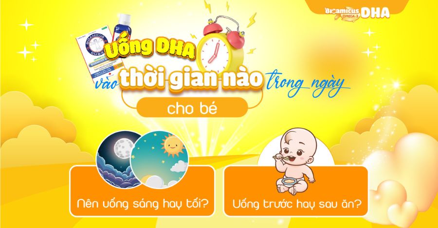 Uống DHA vào thời gian nào trong ngày cho bé? Nên uống sáng hay tối?