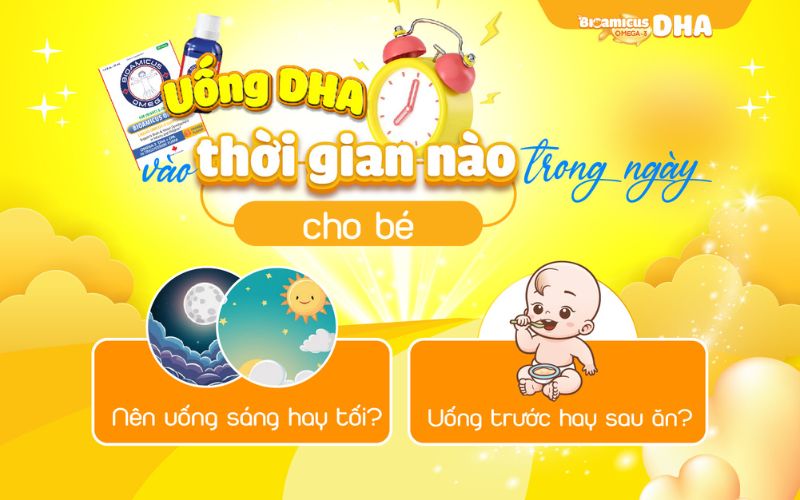 uống dha vào thời gian nào trong ngày cho bé