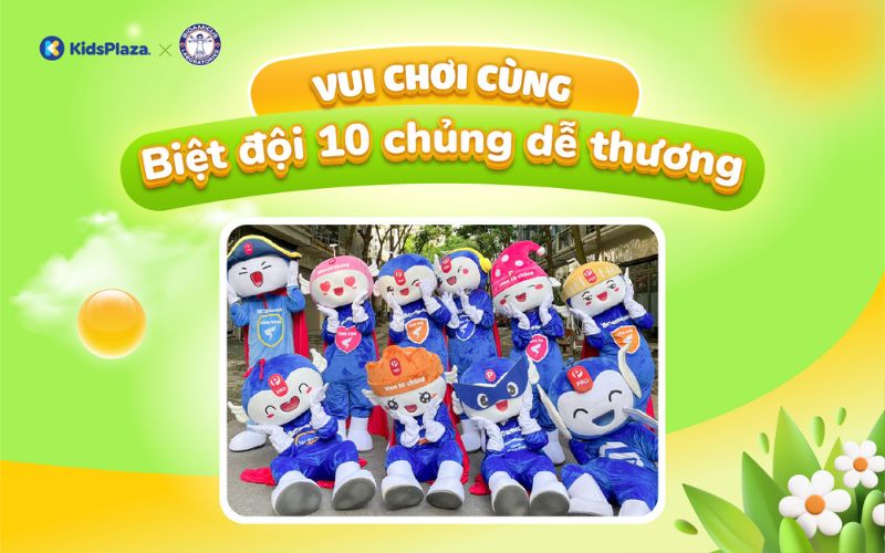 vui chơi cùng biệt đội 10 chủng dễ thương