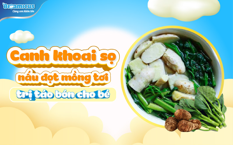 canh khoai sọ nấu đọt mồng tơi trị táo bón