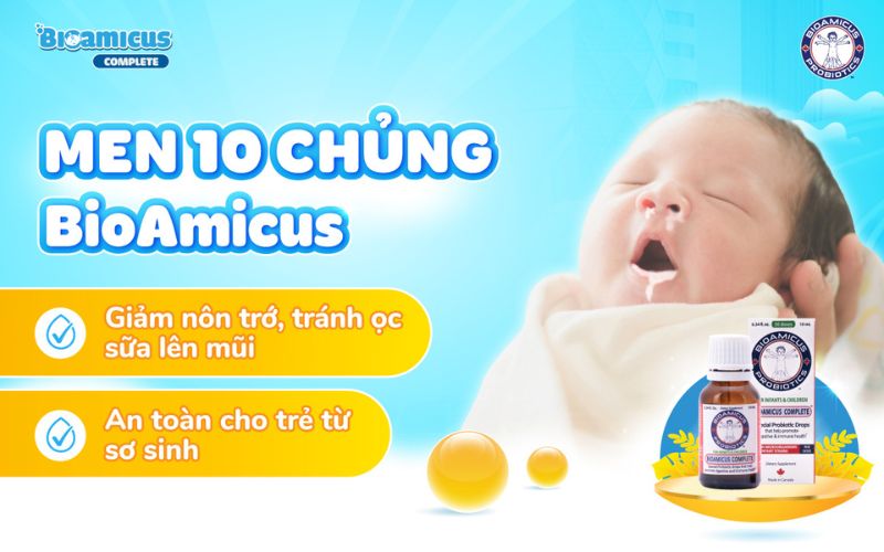 men 10 chủng bioamicus tránh ọc sữa lên mũi