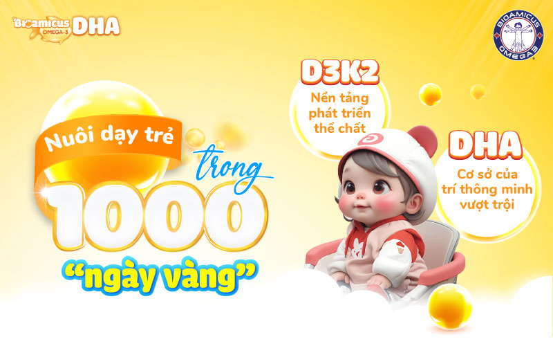 bổ sung dinh dưỡng, d3k2 và DHA cho trẻ trong 1000 ngày đầu đời