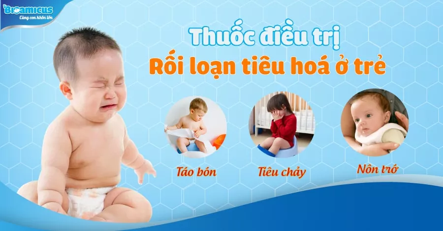 trẻ bị rối loạn tiêu hóa uống thuốc gì