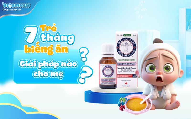 trẻ 7 tháng biếng ăn - Giải pháp nào cho mẹ