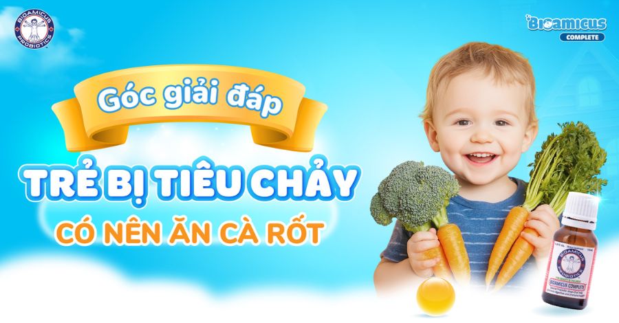 Góc giải đáp: Trẻ bị tiêu chảy có nên ăn cà rốt?