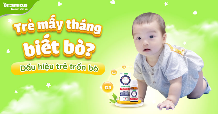 Trẻ mấy tháng biết bò? Dấu hiệu trẻ trốn bò