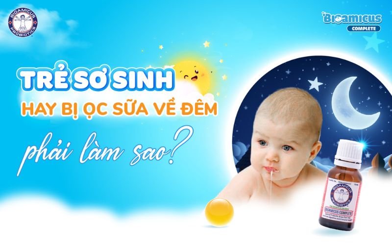 trẻ sơ sinh hay ọc sữa về đêm phải làm sao