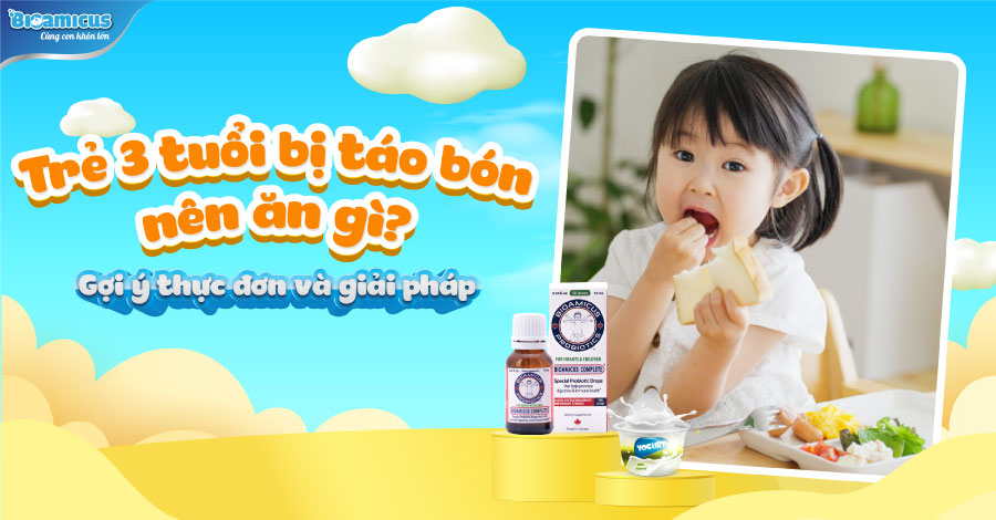 Trẻ 3 tuổi bị táo bón nên ăn gì? Gợi ý thực đơn và giải pháp