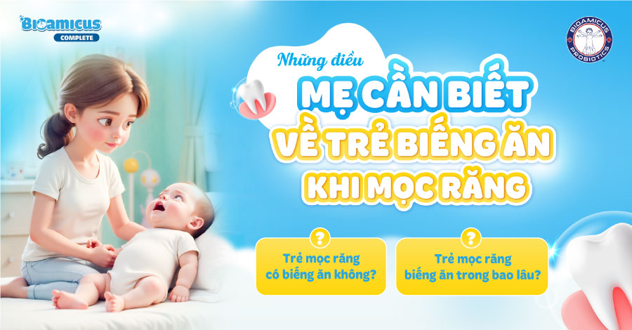 những điều mẹ cần biết về trẻ biếng ăn khi mọc răng