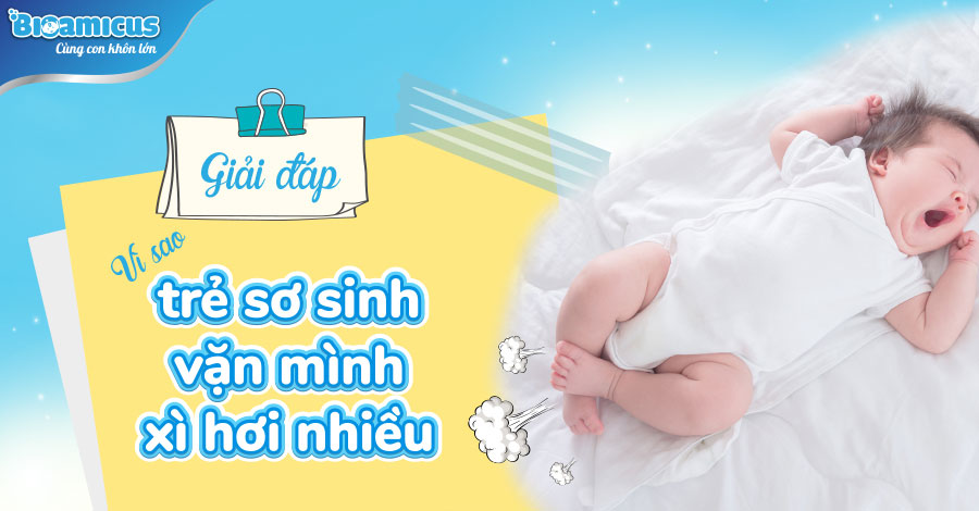 vì sao trẻ sơ sinh vặn mình xì hơi nhiều