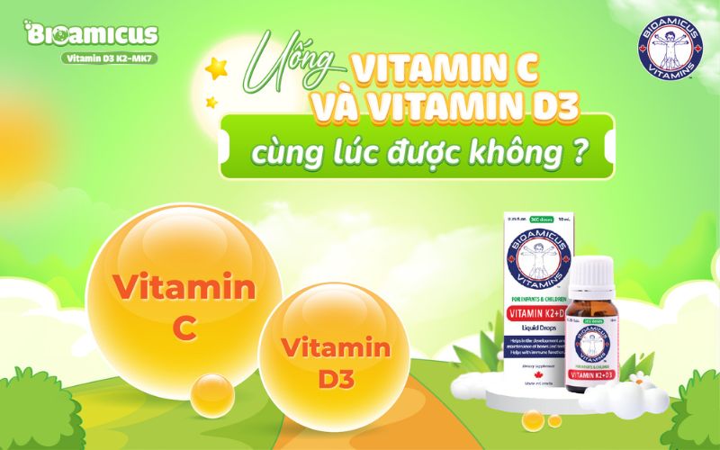 uống vitamin c và vitamin d3 cùng lúc được không