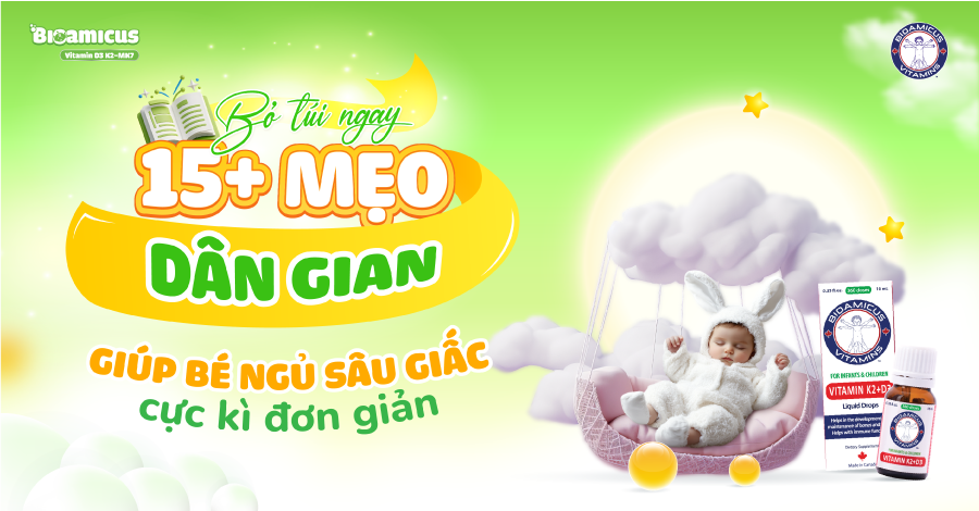 Bỏ túi ngay 18+ mẹo dân gian giúp trẻ ngủ sâu giấc cực kì đơn giản