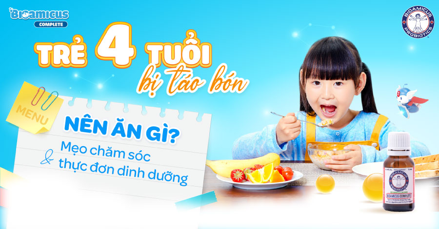 trẻ 4 tuổi bị táo bón nên ăn gì