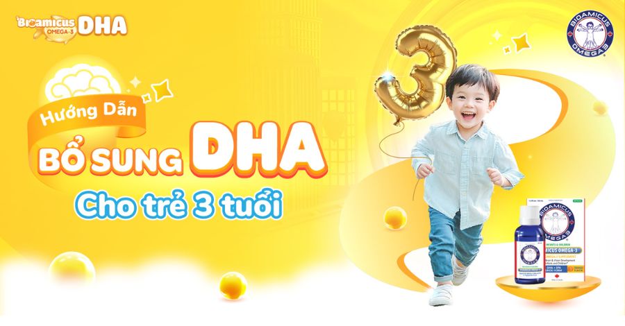 Hướng dẫn mẹ cách bổ sung DHA cho bé 3 tuổi