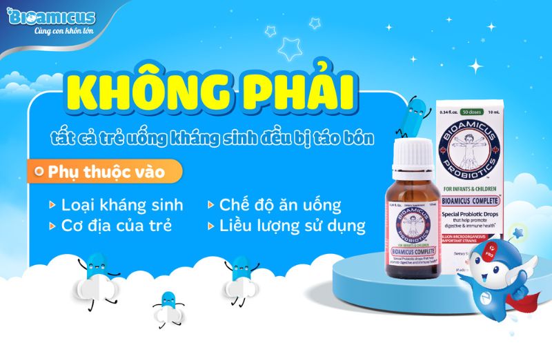 không phải tất cả trẻ uống kháng sinh đều bị táo bón