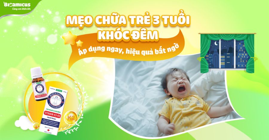 Mẹo chữa trẻ 3 tuổi khóc đêm - Áp dụng ngay, hiệu quả bất ngờ