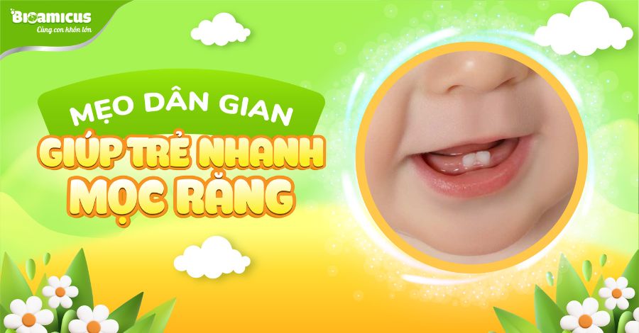 Bỏ túi 4 mẹo dân gian giúp trẻ nhanh mọc răng