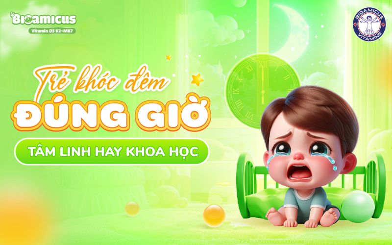 trẻ khóc đêm đúng giờ - tâm linh hay khoa học