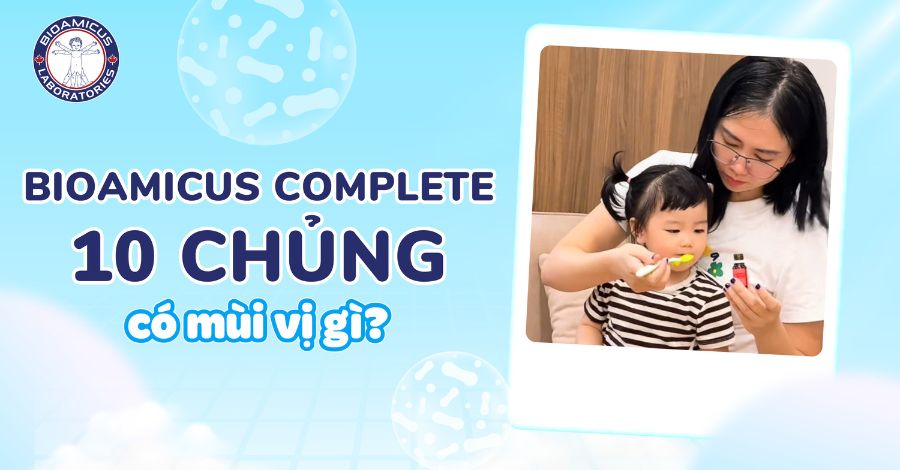 BioAmicus Complete 10 chủng có mùi vị gì?