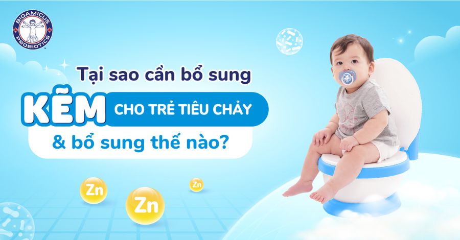 Tại sao cần bổ sung kẽm cho trẻ tiêu chảy và bổ sung thế nào? TÌM HIỂU NGAY