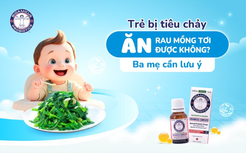 Trẻ bị tiêu chảy có ăn rau mồng tơi được không?