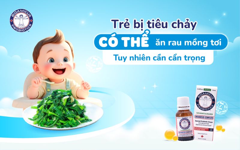 Trẻ bị tiêu chảy có thể ăn rau mồng tơi nhưng cần cẩn trọng