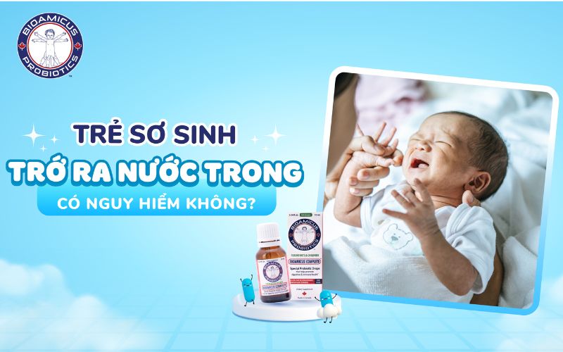 trẻ sơ sinh trớ ra nước trong