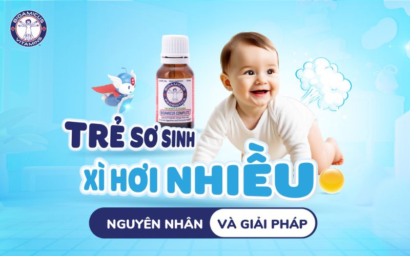 Trẻ sơ sinh xì hơi nhiều - Nguyên nhân và giải pháp