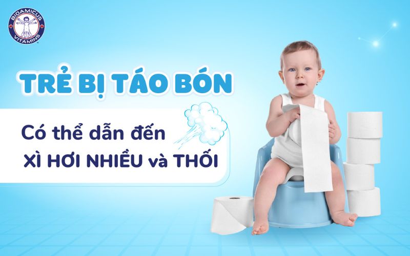Trẻ bị táo bón có thể gây đầy hơi và xì hơi nhiều