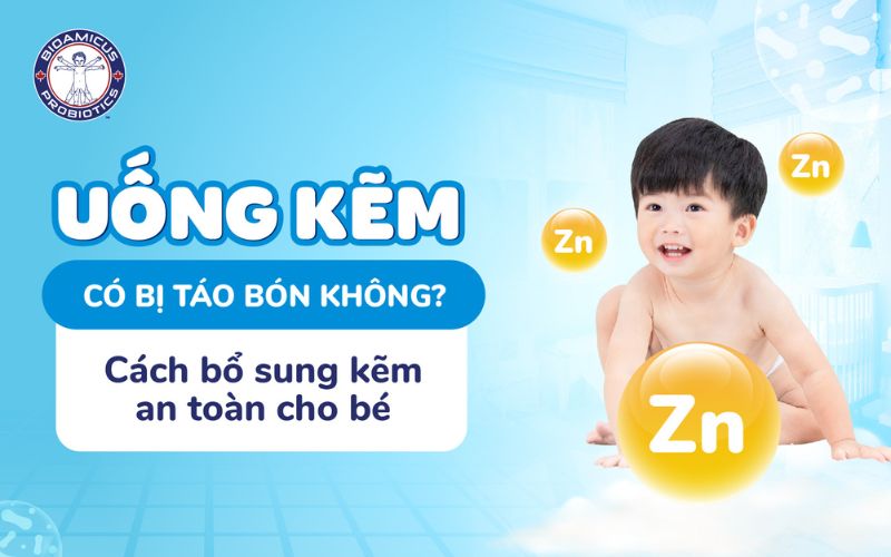 Trẻ uống kẽm có bị táo bón không?