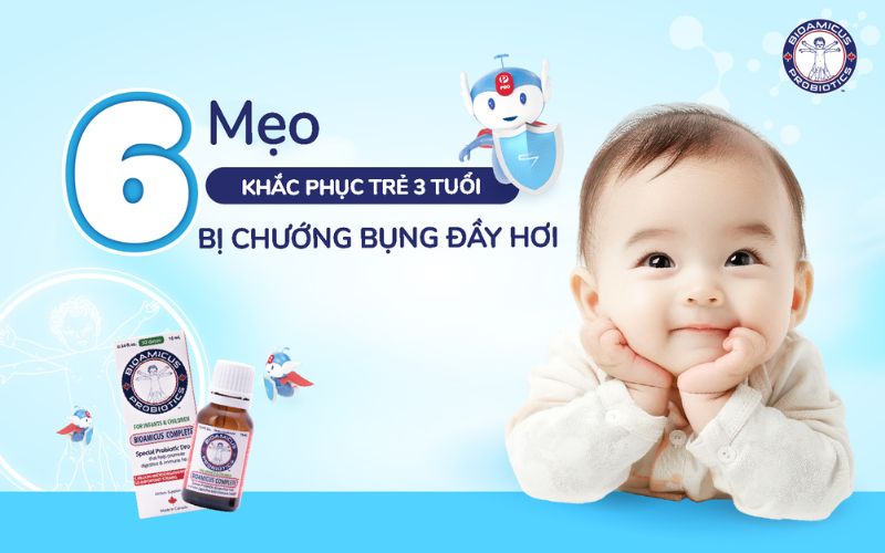 6 mẹo khắc phục trẻ 3 tuổi bị chướng bụng đầy hơi