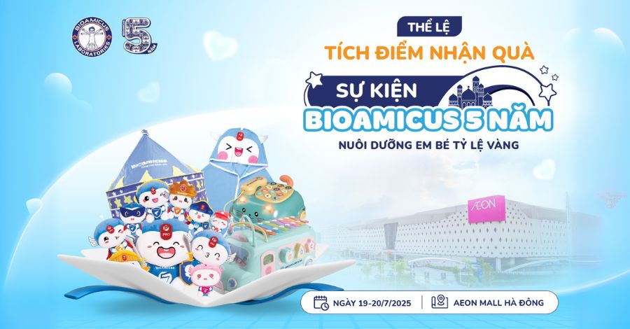 Tích điểm nhận ngàn quà tặng tại Sự kiện BioAmicus 5 năm - Nuôi dưỡng em bé tỷ lệ vàng