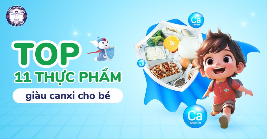 Top 11 thực phẩm giàu canxi cho bé cao lớn ba mẹ cần biết