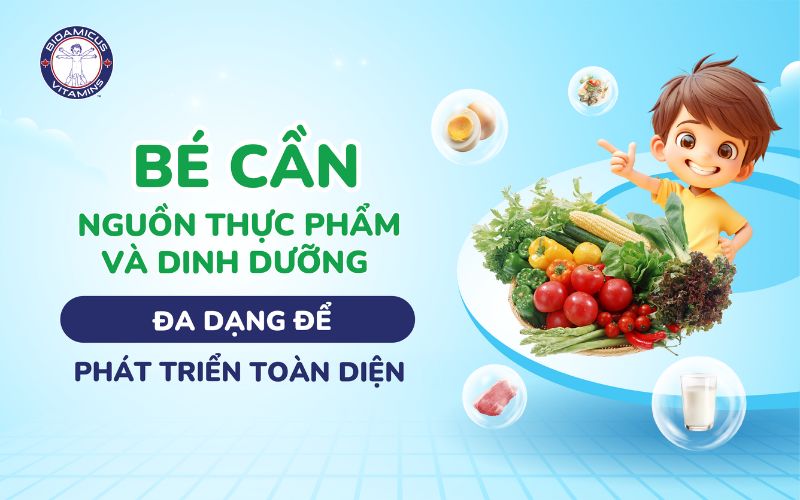 Bé cần nguồn dinh dưỡng đa dạng để phát triển