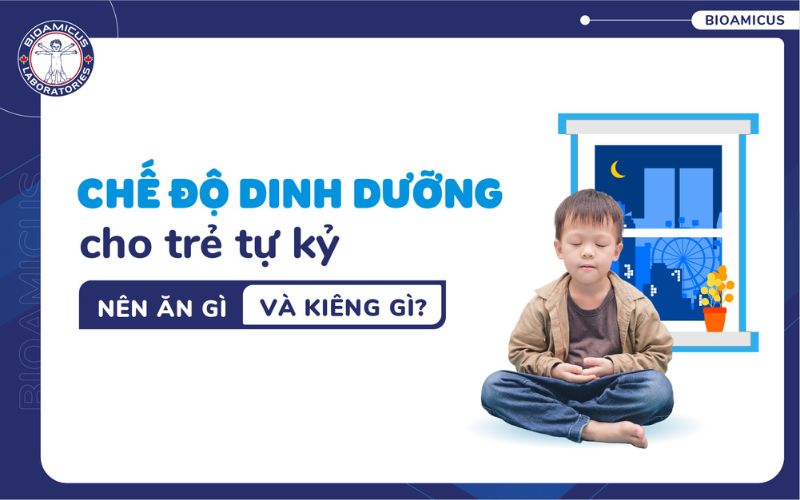 Chế độ dinh dưỡng cho trẻ tự kỷ