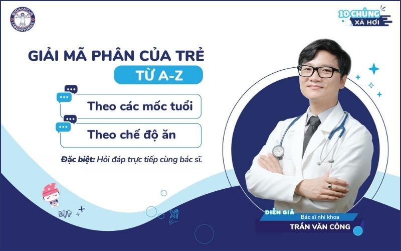Giải mã phân của trẻ cùng BS Công
