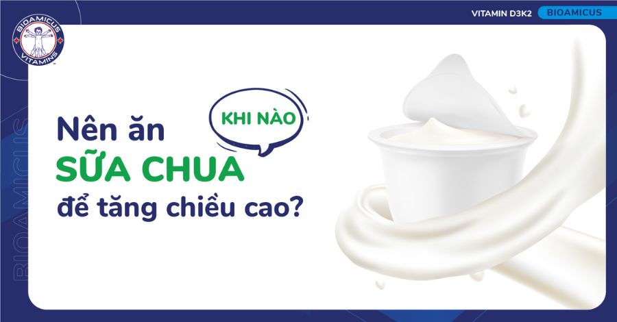Nên ăn sữa chua khi nào để tăng chiều cao hiệu quả cho bé?