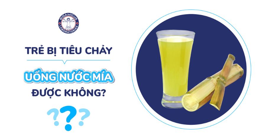 Trẻ bị tiêu chảy uống nước mía được không? Ba mẹ cần biết