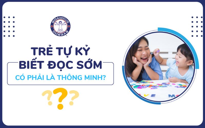 Trẻ tự kỷ biết đọc sớm có thông minh không?