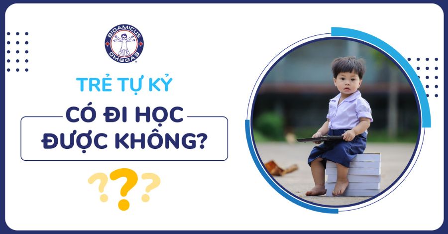 Trẻ tự kỷ có đi học được không? Cần chuẩn bị gì cho trẻ?