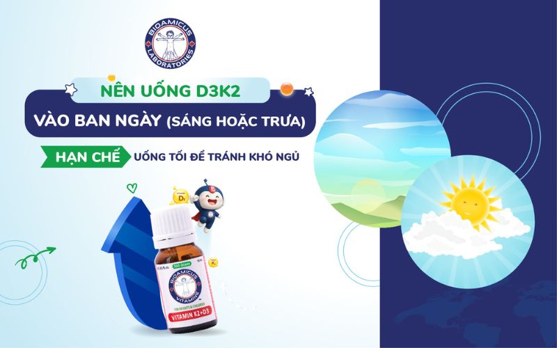 nên uống d3k2 vào buổi sáng, hạn chế buổi tối