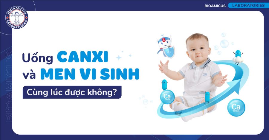 GIẢI ĐÁP Uống Canxi và men vi sinh cùng lúc được không?